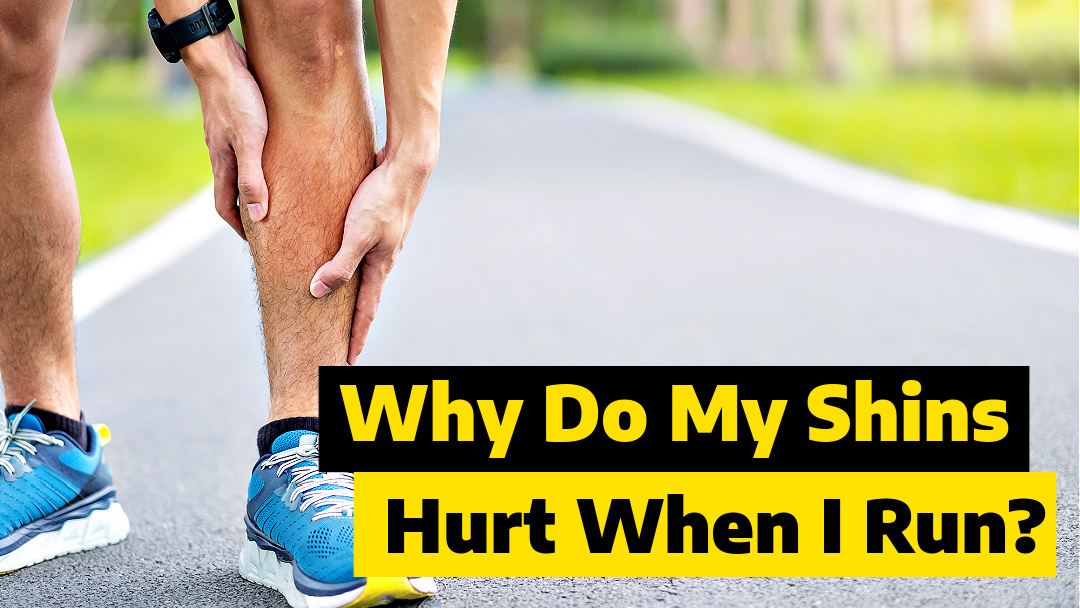 why do my shins hurt when i run