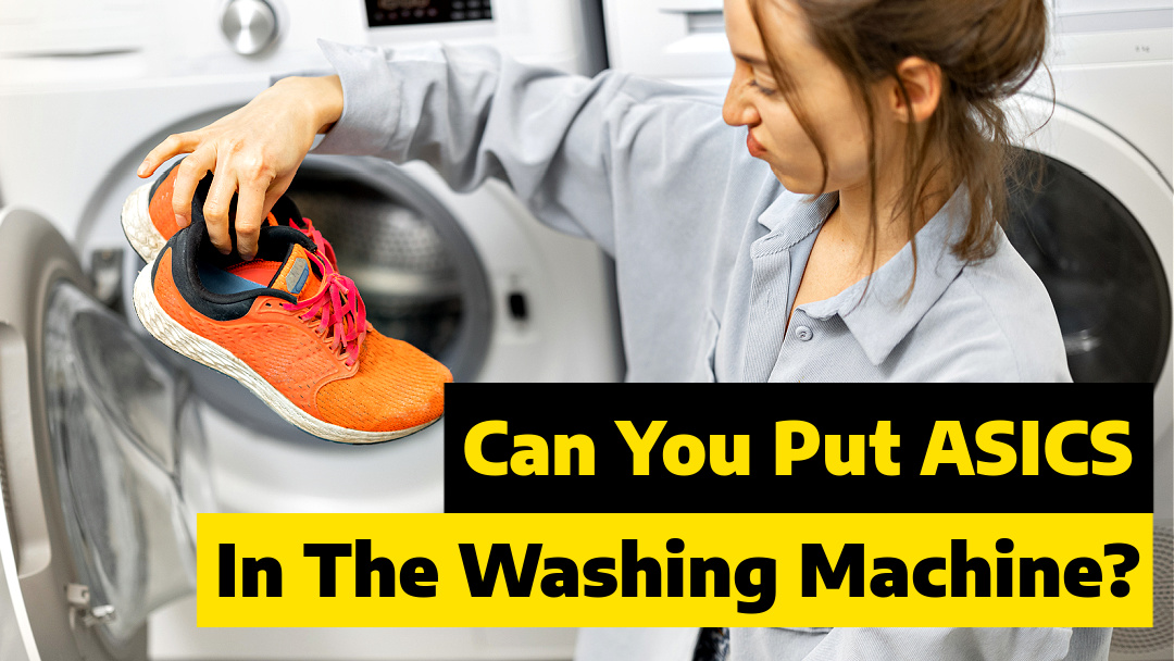 Can You Put Asics In The Washing Machine? 
